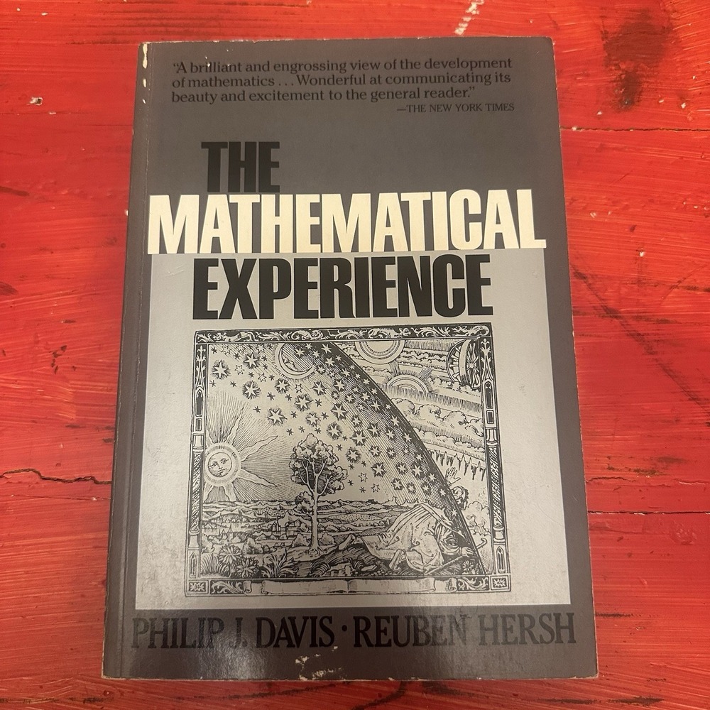 The Mathematical Experience by Reuben Hersh and Philip Davis 1982, Textbook